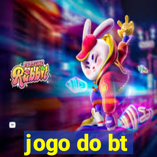 jogo do bt